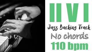 2 5 1 Jazz Backing Track  No Chords  For Guitar and Piano Players  110 BPM [upl. by Aikemit782]