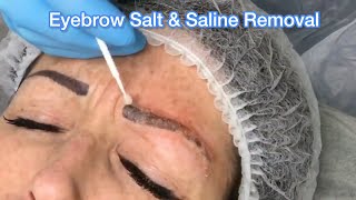 Eyebrow Tattoo Salt amp Saline Removal [upl. by Eylrahc]