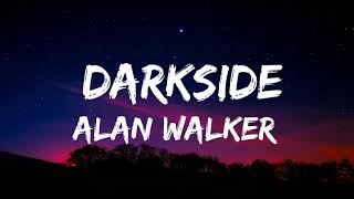 Alan Walker  Darkside Lyrics [upl. by Willtrude738]