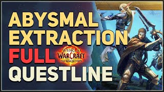 Abysmal Extraction WoW Full Questline [upl. by Harwilll898]