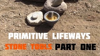 Stone Tools Grinding Implements Part 1 of 3 [upl. by Ecire]