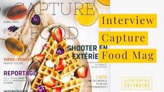 Interview des créatrices du premier magazine sur la photo culinaire Capture Food Mag [upl. by Jory]