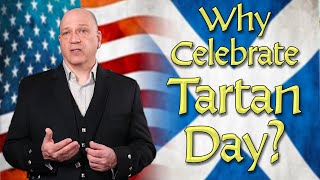 Why Do We Celebrate Tartan Day Inspiration for Americans with Scottish roots Celtic Americans [upl. by Gensler]