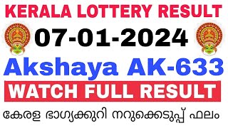 Kerala Lottery Result Today  Kerala Lottery Result Today Akshaya AK633 3PM 07012024 bhagyakuri [upl. by Snowman]