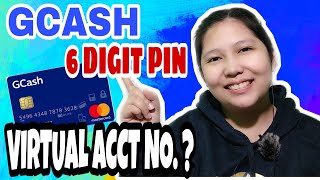 UPDATE 6DIGIT PIN sa GCASH MASTERCARD 2021  SAAN MAKIKITA ANG VIRTUAL ACCOUNT NUMBER  BJANE VEE [upl. by Atoiyanap742]