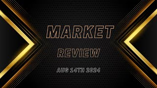 8142024  Market Review [upl. by Asum]