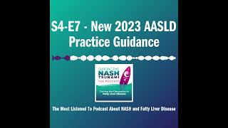 S4E7  New 2023 AASLD Practice Guidance [upl. by Llekcor]