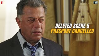 Deleted Scene 5 Ek Tha Tiger  Passport Cancelled  Girish Karnad  Salman Khan [upl. by Saffier863]