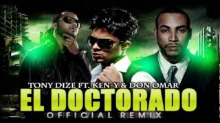 Tony Dize Ft Don Omar amp KenY  El Doctorado con Letra Official Remix [upl. by Mattie]