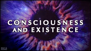 Consciousness and the Mystery of Existence  Documentary about Consciousness and Reality [upl. by Oiznun]