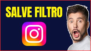 COMO SALVAR FILTRO NO INSTAGRAM [upl. by Eerrahs866]