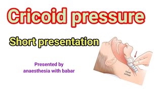 Cricoid pressure  Sellick maneuver  short presentation anaesthesiawithbabar2576 [upl. by Eeldarb]