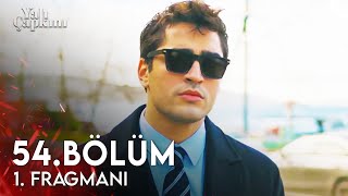 Yalı Çapkını 54 Bölüm 1 Fragmanı  Bu Yoldan Dönüş Yok [upl. by Jonina985]