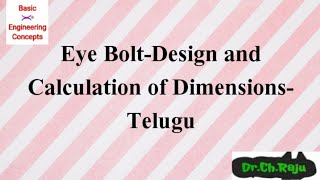 Eye BoltDesign and Calculation of Dimensions Telugu [upl. by Collette]