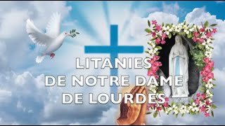 PRIÈRE FÊTE DES APPARITIONS NOTREDAME DE LOURDES 11 FÉVRIER LITANIES DE NOTREDAME DE LOURDES [upl. by Bringhurst296]