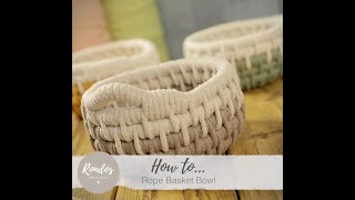 Rondos How To  Rope Basket Bowl [upl. by Ahsikal382]