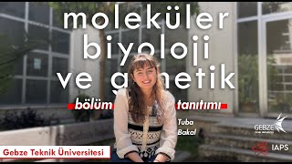 Gebze Teknik Üniversitesi  Moleküler Biyoloji ve Genetik Bölümü Tanıtımı [upl. by Ainala]