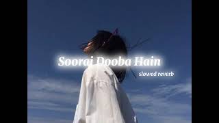 Sooraj Dooba Hainslowed reverbsonglight lofi 🥰😍 [upl. by Haimaj871]