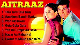 Aitraaz Movie All Songs Akshay Kumar amp Kareena KapoorBharat Bollywood Songs [upl. by Duwad749]