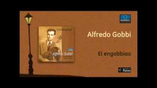 Alfredo Gobbi  El engobbiao [upl. by Yelra966]