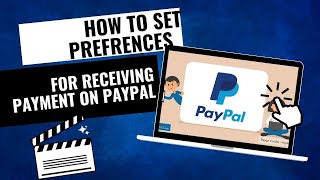 How to Set Preferences for Receiving Payments on PayPal Quick amp Easy [upl. by Hazlip591]