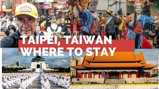 Taipei Taiwanthe Ultimate Guide To Where To Stay [upl. by Larissa]