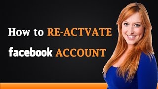 How to Reactivate Facebook Account [upl. by Edmee]