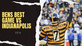 Ben Roethlisberger’s Best Game Vs The Indianapolis Colts [upl. by Freiman]