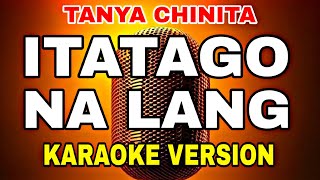 quotSpectacular Itatago Na Lang Karaoke by Tanya Chinita Sing Along and Shine Bright  Must Watchquot [upl. by Aney]