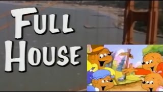 Full House Intro with The Berenstain Bears Theme Song [upl. by Sherwin37]