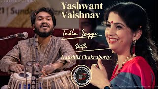 Yashwant Vaishnav Tabla Laggi With Kaushiki Chakraborty [upl. by Salem]