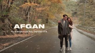 Afgan  Ku Dengannya Kau Dengan Dia  Official Video Clip [upl. by Sukram]