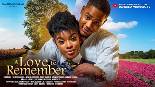 A LOVE TO REMEMBER  CLINTON JOSHUA MIWA OLORUNFEMI CHIKE DANIELS latest 2024 nigerian movies [upl. by Ahseet]