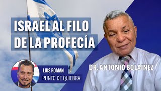 Dr Antonio Bolainez y Luis Román  Israel al filo de la profecía [upl. by Faletti]