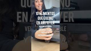 10 RECETAS Y ALIMENTOS EN AIRFRYER y que no sabías que se pueden hacer [upl. by Vitia]