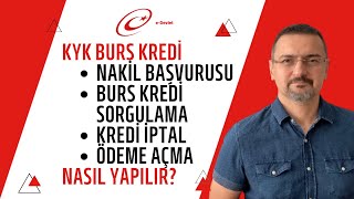 KYK BURS KREDİ NAKİL BAŞVURUSU SORGULAMA KREDİ İPTAL NASIL YAPILIR [upl. by Nylidam]