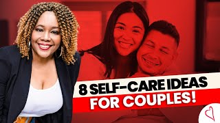 8 SelfCare Ideas for COUPLES  Dr Gail Crowder [upl. by Josy655]