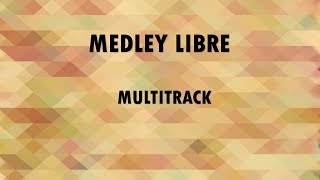 Medley Libre  Multitrack [upl. by Baun223]