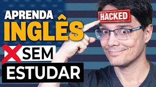 COMO APRENDER INGLÊS NO AUTOMÁTICO DE GRAÇA E SEM SAIR DE CASA [upl. by Patrica]