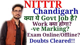 NITTTR Chandigarh Recruitment 2023 Exam OnlineOffline ve Marking Govt Job Doubts Cleared [upl. by Flyn134]