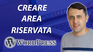 Come creare AREA RISERVATA in WordPress Guida aggiornata 2022 [upl. by Carol-Jean]