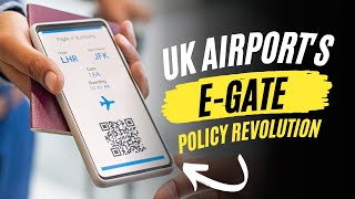 UK AIRPORTS ANNOUNCES NEW CHANGES FOR EGATES POLICY  UK TRAVEL UPDATE 2023 [upl. by Nipsirc]