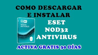 Descargar e Instalar ESET Nod32 Antivirus Activa Gratis 30 días de Prueba [upl. by Aiza]