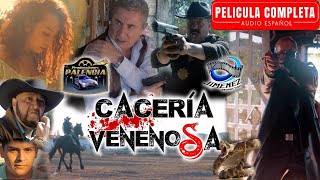 Caceria Venenosa🎬Película Completa en Español cinemexicano peliculasdeaccion cinelatino [upl. by Eak879]