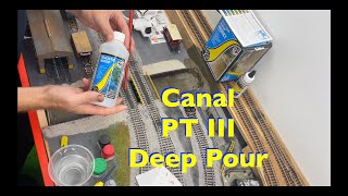 Josef  Model Railway amp Toy Room 121 Canal PT III Deep Pour Realistic Water Woodland Scenics Artite [upl. by Amieva]