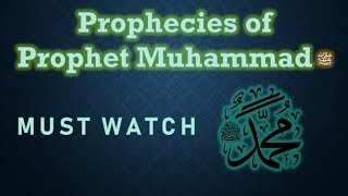 Prophecies of Prophet Muhammad  OVERWHELMING EVIDENCE for Prophethood HD [upl. by Ainival52]