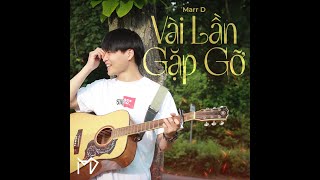 Marr D  Vài Lần Gặp Gỡ Official Audio [upl. by Morena81]