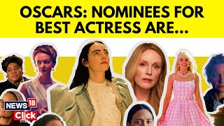 Oscar Awards 2024  Nominees For Best Actress At The Oscars On March 10  Oscar Nominations  N18V [upl. by Pellet]