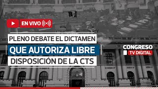 CONGRESO EN VIVO PLENO DEBATE LA LIBERACIÓN DE LA CTS  2 DE MAYO DEL 2024 [upl. by Bettye599]