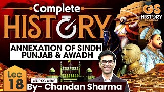 Lec 18 Annexation of Sindh Punjab amp Awadh  Indian Modern History  SAHAS Series  By Chandan Sir [upl. by Acirre221]